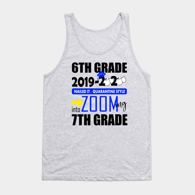 6th grade nailed it zooming into 7th grade..6th grade graduation gift Tank Top by DODG99